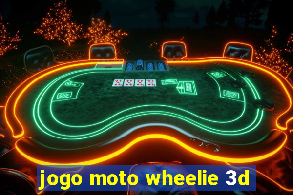 jogo moto wheelie 3d